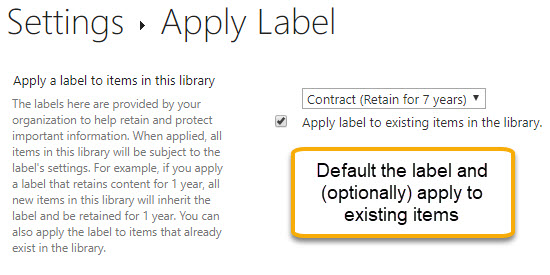 Retain Labels Default retention label – Joanne C Klein